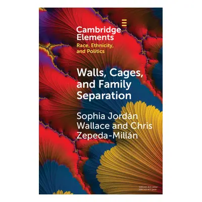 "Walls, Cages, and Family Separation" - "" ("Wallace Sophia Jordn")(Paperback)