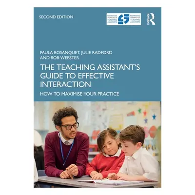 "The Teaching Assistant's Guide to Effective Interaction: How to Maximise Your Practice" - "" ("