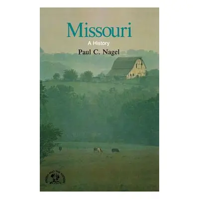 "Missouri: A Bicentennial History" - "" ("Nagel Paul C.")(Paperback)