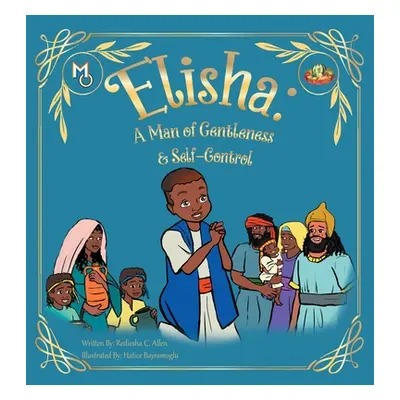 "Elisha: A Man of Gentleness and Self-Control" - "" ("Allen Rediesha")(Pevná vazba)