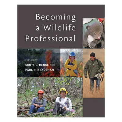 "Becoming a Wildlife Professional" - "" ("Henke Scott E.")(Paperback)