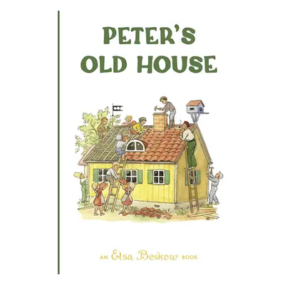 "Peter's Old House" - "" ("Beskow Elsa")(Pevná vazba)