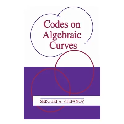 "Codes on Algebraic Curves" - "" ("Stepanov Serguei A.")(Paperback)