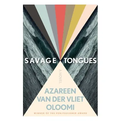 "Savage Tongues" - "" ("Van Der Vliet Oloomi Azareen")(Pevná vazba)