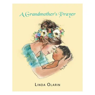 "A Grandmother's Prayer" - "" ("Olarin Linda")(Paperback)