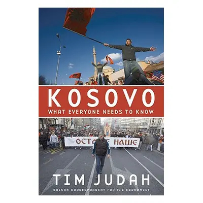 "Kosovo: What Everyone Needs to Know(r)" - "" ("Judah Tim")(Paperback)