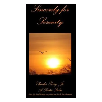 "Sincerely for Serenity" - "" ("Perry Jr. Charles")(Paperback)