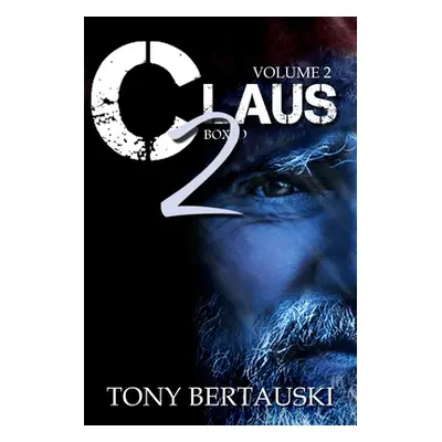 "Claus Boxed 2: A Science Fiction Holiday Adventure" - "" ("Bertauski Tony")(Paperback)