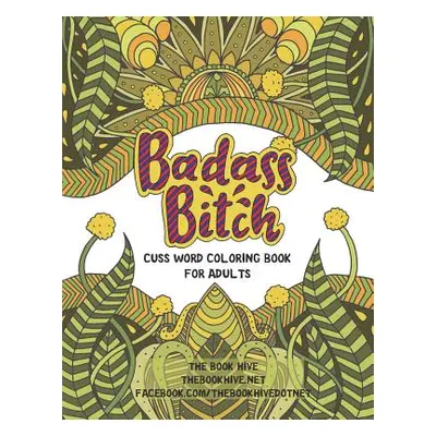 "Badass Bitch: Cuss Word Coloring Books for Adults" - "" ("Smith Melissa")(Paperback)