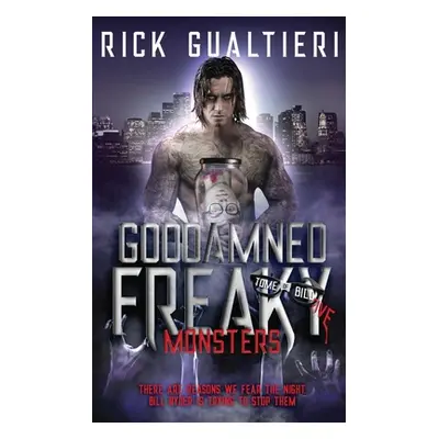 "Goddamned Freaky Monsters" - "" ("Gualtieri Rick")(Paperback)