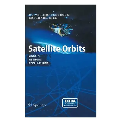 "Satellite Orbits: Models, Methods and Applications [With CDROM]" - "" ("Montenbruck Oliver")(Pe