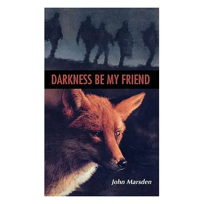 "Darkness, Be My Friend" - "" ("Marsden John")(Pevná vazba)