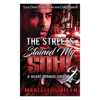 "The Streets Stained my Soul 2" - "" ("Allen Marcellus")(Paperback)