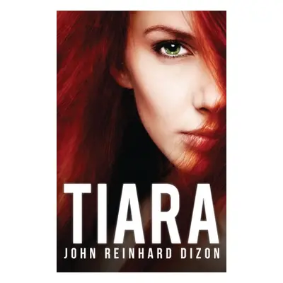 "Tiara" - "" ("Dizon John Reinhard")(Paperback)