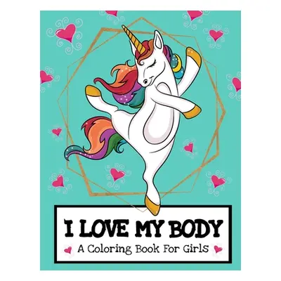 "I Love My Body