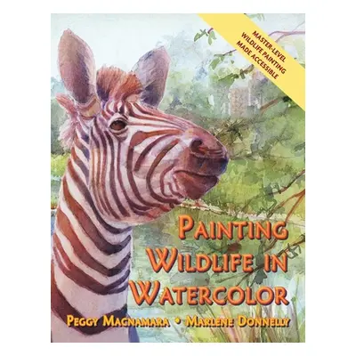 "Painting Wildlife in Watercolor" - "" ("Donnelley Marlene")(Paperback)