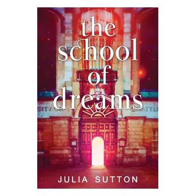 "The School of Dreams" - "" ("Sutton Julia")(Paperback)