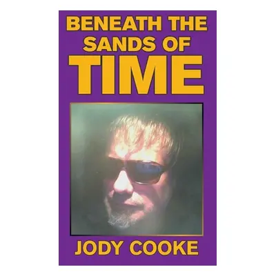 "Beneath the Sands of Time" - "" ("Cooke Jody")(Paperback)