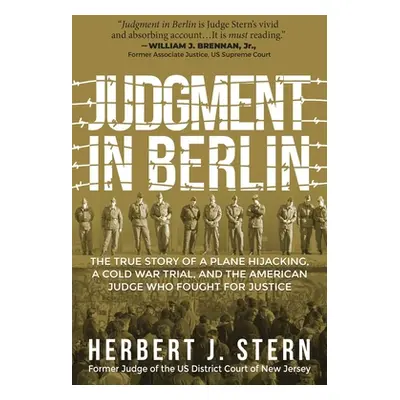 "Judgment in Berlin: The True Story of a Plane Hijacking, a Cold War Trial, and the American Jud