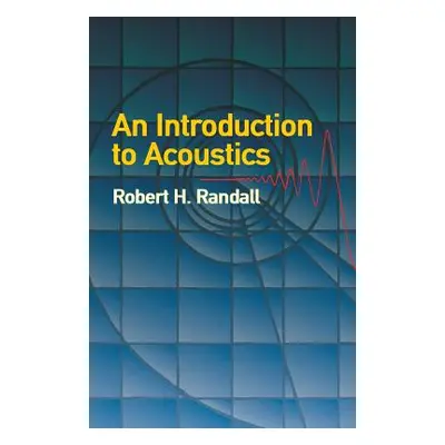 "An Introduction to Acoustics" - "" ("Randall Robert H.")(Paperback)