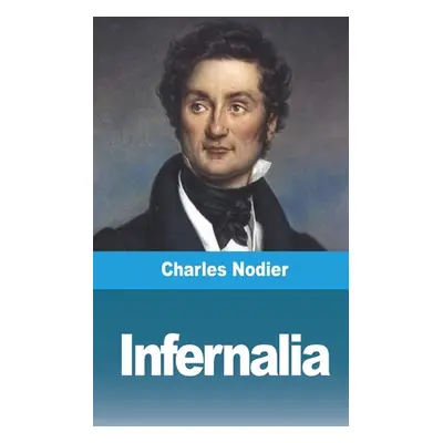 "Infernalia" - "" ("Nodier Charles")(Paperback)