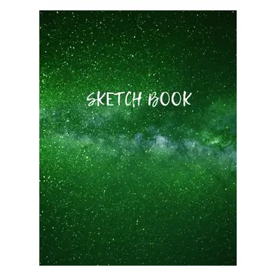 "Sketch Book: Space Activity Sketch Book For Kids Notebook For Drawing, Sketching, Painting, Doo