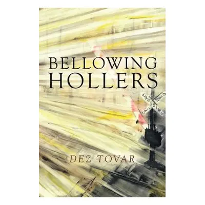 "Bellowing Hollers" - "" ("Tovar Dez")(Paperback)