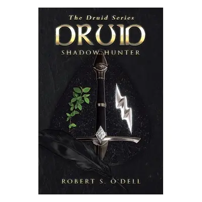 "Druid: Shadow Hunter" - "" ("O'Dell Robert S.")(Paperback)