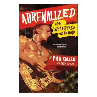 "Adrenalized: Life, Def Leppard, and Beyond" - "" ("Collen Phil")(Paperback)