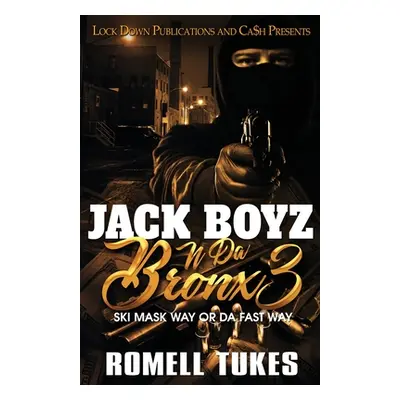 "Jack Boyz N Da Bronx 3" - "" ("Tukes Romell")(Paperback)