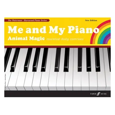 "Me and My Piano: Animal Magic: Essential Daily Exercises for the Young Pianist" - "" ("Waterman