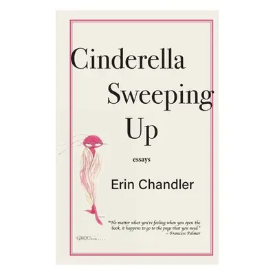 "Cinderella Sweeping Up" - "" ("Chandler Erin")(Paperback)