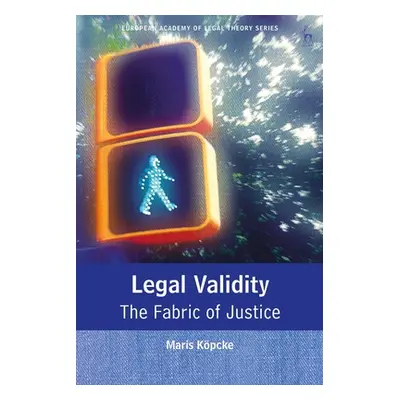 "Legal Validity: The Fabric of Justice" - "" ("Kpcke Maris")(Pevná vazba)