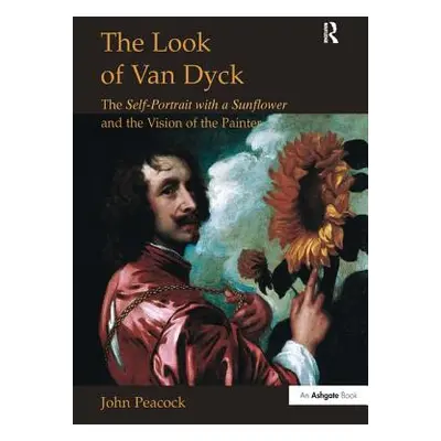 "The Look of Van Dyck: The Self-Portrait with a Sunflower and the Vision of the Painter" - "" ("