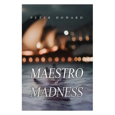 "Maestro of Madness" - "" ("Howard Peter")(Paperback)