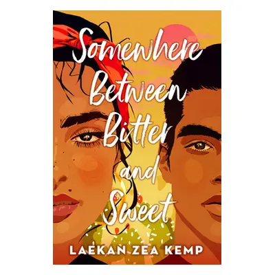 "Somewhere Between Bitter and Sweet" - "" ("Kemp Laekan Zea")(Paperback)