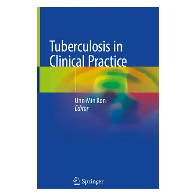 "Tuberculosis in Clinical Practice" - "" ("Kon Onn Min")(Pevná vazba)