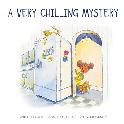 "A Very Chilling Mystery" - "" ("Erickson Steve A.")(Pevná vazba)