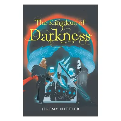 "The Kingdom of Darkness" - "" ("Nittler Jeremy")(Paperback)