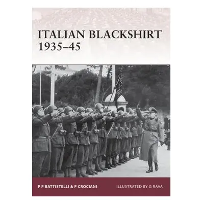 "Italian Blackshirt 1935-45" - "" ("Battistelli Pier Paolo")(Paperback)