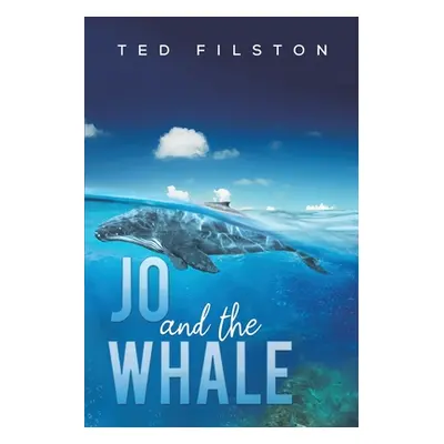 "Jo and the Whale" - "" ("Filston Ted")(Paperback)