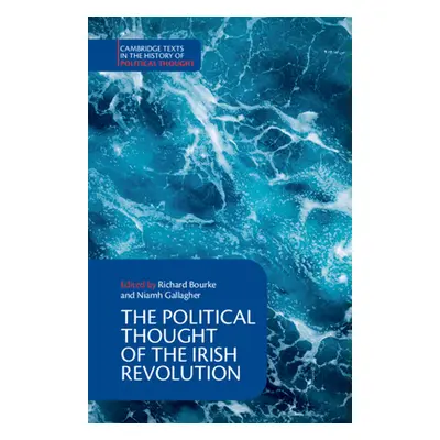 "The Political Thought of the Irish Revolution" - "" ("Bourke Richard")(Paperback)