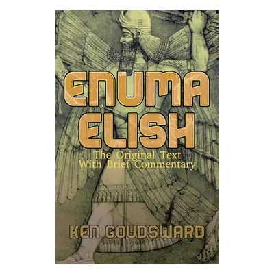 "Enuma Elish" - "" ("Goudsward Ken")(Paperback)