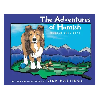 "The Adventures of Hamish: Hamish Goes West" - "" ("Hastings Lisa")(Paperback)