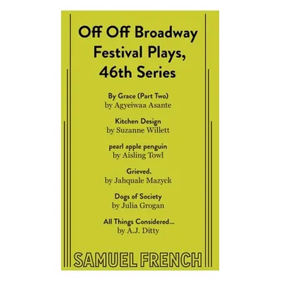 "Off Off Broadway Festival Plays, 46th Series" - "" ("Asanta Agyeiwaa")(Paperback)