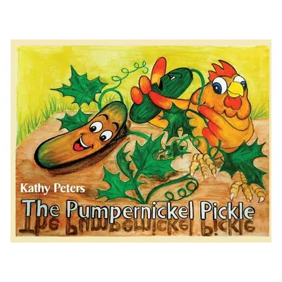 "The Pumpernickel Pickle" - "" ("Peters Kathy")(Paperback)