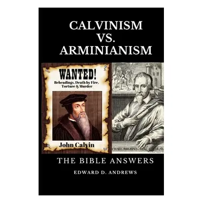 "Calvinism vs. Arminianism: The Bible Answers" - "" ("Andrews Edward D.")(Paperback)