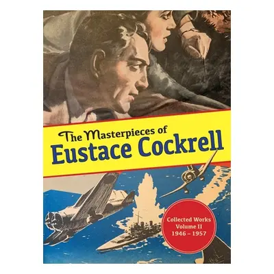 "The Masterpieces of Eustace Cockrell: Volume II, 1946-1957" - "" ("Cockrell Eustace")(Pevná vaz