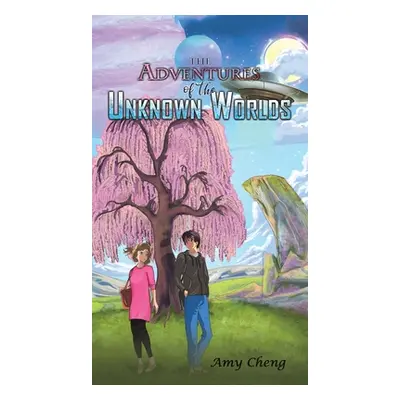 "The Adventures of the Unknown Worlds" - "" ("Cheng Amy")(Pevná vazba)