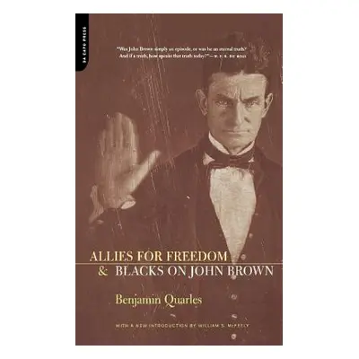 "Allies for Freedom & Blacks on John Brown" - "" ("Quarles Benjamin")(Paperback)